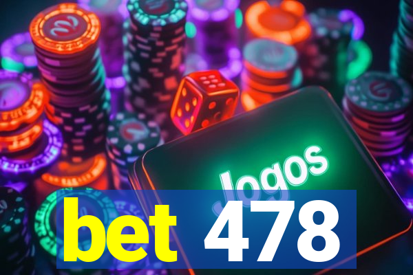 bet 478